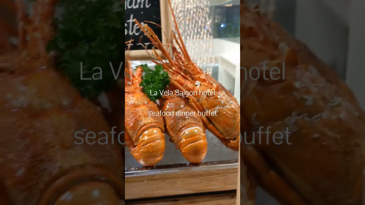 ベトナムホーチミンひとり旅2023①【シーフードディナーブュッフェ】#La Vela Saigon hotel#ホーチミン#ベトナム#伊勢海老#オマール海老#鮪#シーフードディナーブュッフェ。