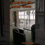 ย้ายโรงแรมจากทะเลมาแม่น้ำ Legacy river side hotel Danang, Vietnam , 베트남