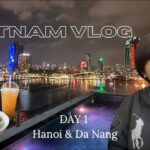 Vietnam solo trip Vlog | ベトナム一人旅 Day1 | Hanoi & Da Nang | ハノイでカモられダナンで素敵な出会い編