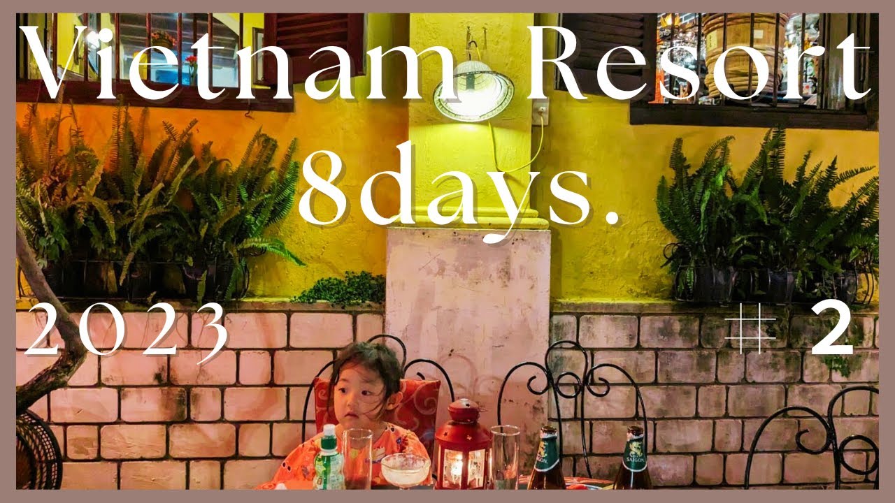 【ベトナム2023#2】【ダナン】ホイアンでインスタ映えランタン祭り♪グルメ堪能♪Vietnam Resort