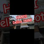 Hotel | Hanoi Delica Hotel, Hanoi Vietnam #vietnam 🇻🇳 🛌 🛋  #hotel #hanoi