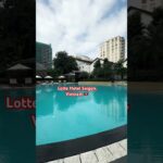 Lotte Hotel Saigon, Vietnam 🇻🇳