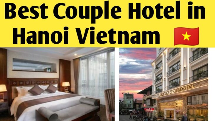 Best Couple Hotel in Vietnam 🇻🇳 Best Hotel in Hanoi Train Street 🇻🇳