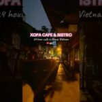 Xofa Cafe and Bistro Hanoi Vietnam