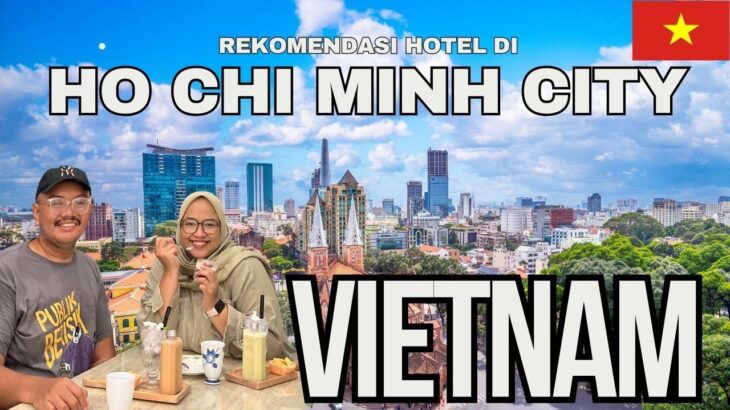 CARA NAIK BUS DARI BANDARA KE HO CHI MINH CITY | REKOMENDASI HOTEL VIETNAM | GET LOST IN VIETNAM #1