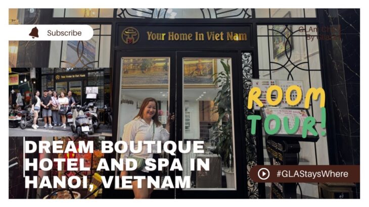 Where to Stay in Hanoi, Vietnam: Affordable Luxury Room Tour at Dream Boutique Hotel & Spa!