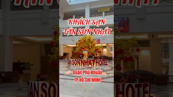 Khách Sạn Tân Sơn Nhất: Có Gì Hot Trong Khách Sạn 5 Sao Lâu Đời Nhất Sài Gòn? #loanhquanhmientay