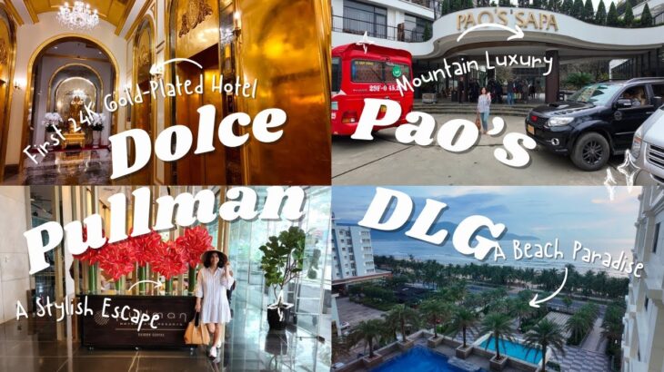 Vietnam’s 5-Star Hotels: First 24K gold plated Dolce Hanoi, Pao’s Sapa, Pullman HCMC & DLG Da Nang