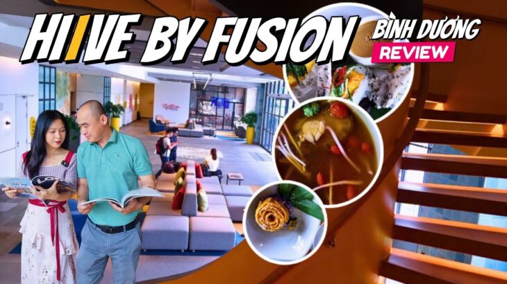 Bình Dương vlog | 24h mới mẻ hấp dẫn ở HIIVE by Fusion Binh Duong – review khách sạn doanh nhân