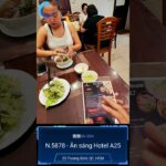 N.5878 – Ăn sáng Hotel A25, 25 Trương Định, Q1, HCM #nhatrang #nghiennhatrang #caphenhieusua