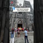 Visit Hanoi Cathedral from Hanoi Larosa Hotel #hanoilarosahotel #36nguyenkhuyen #hanoicathedral