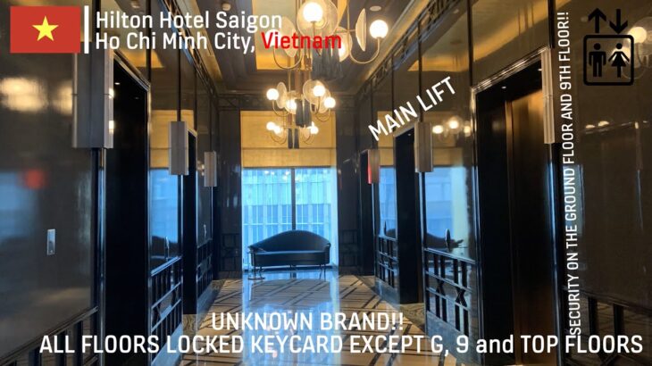 Brand New Unknown Elevators | Hilton Hotel Saigon (Main Lift), HCMC, VN