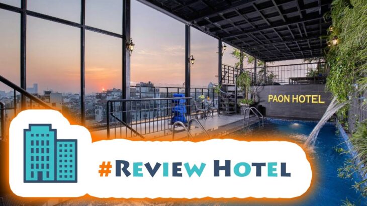#HotelKDM #Review Hanoi Paon Hotel & Spa
