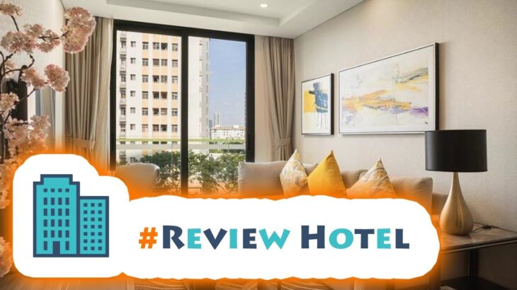 #ReviewHotel #Review Oakwood Residence Saigon