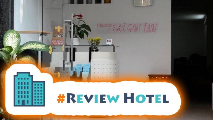 #ReviewHotel #Review Saigon Inn Hotel