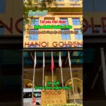 HungVivuTV | Vivu Hà Nội phố. Cận cảnh Hotel dát Vàng Dolce HaNoi Golden Lake độc đáo nhất Thủ đô