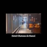 The First Impression of Elegance | Lobby Tour at Hotel Château De Hanoi