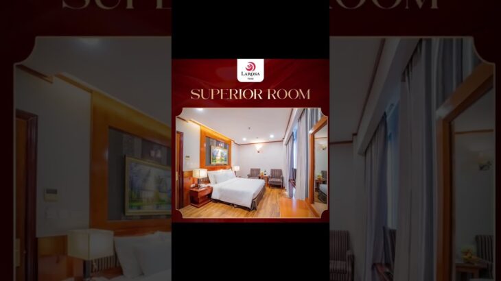 Hạng phòng Superior | Hanoi Larosa Hotel  #hanoilarosahotel #36nguyenkhuyen #superior