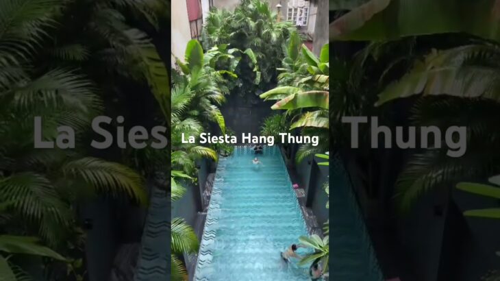 La Siesta Classic Hang Thung #hotel #redbeancentral#laspahangthung #best #swimmingpool #no1 #rednote
