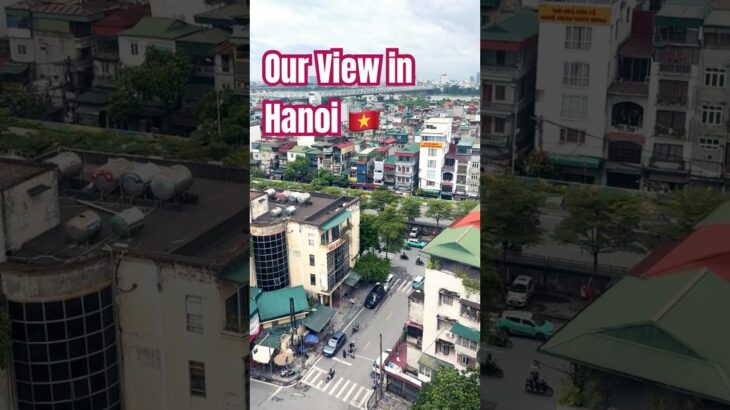 City Views from CLASSYC Hotel, Hanoi 🌇🏨🇻🇳#HanoiViews #HotelVibes #RoamingMaloneys
