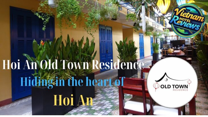 Old Town Residence Hoi An – 56 Phan Boi Chau | Hoi An, Vietnam | Hotel Review ⭐