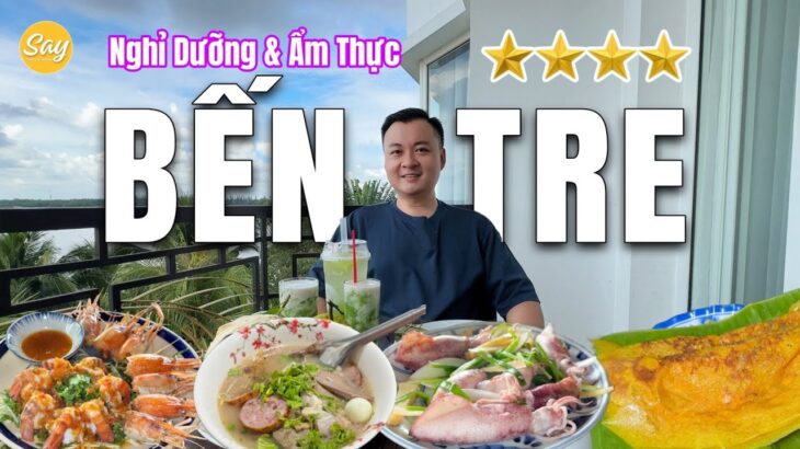 Về Bến Tre ở Resort 4 Sao, Ăn Cháo Lòng Hoa Liêm, Bánh Xèo Thầy Cai & Food Tour Món Ngon Địa Phương