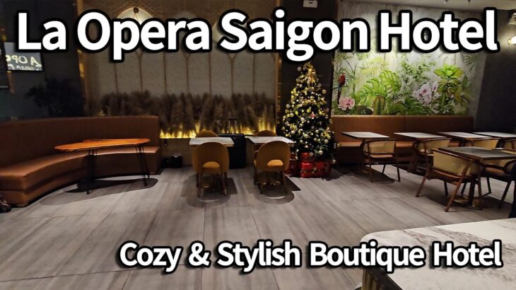立地も値段もパーフェクト！ホーチミンでリピートしたいホテルを見つけました【ラ・オペラ・サイゴン・ホテル】
